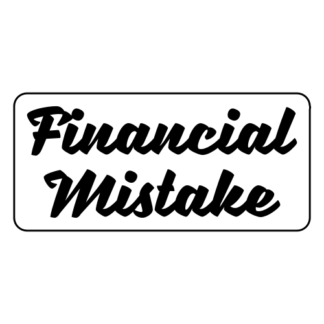 Financial Mistake Sticker (Black)